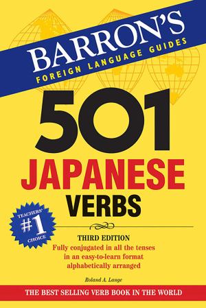 501 Japanese Verbs:Fully Described In All Inflections, Moods 